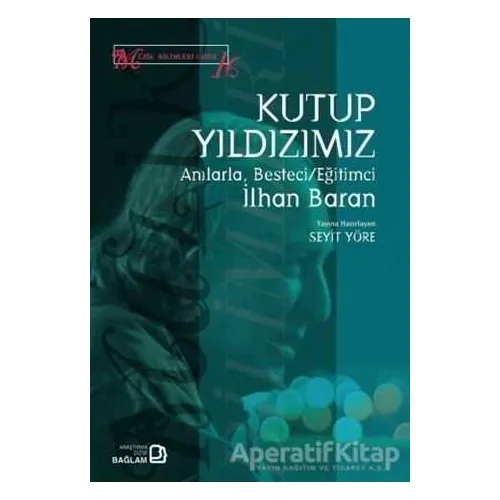 Kutup Yıldızımız - Seyit Yöre - Bağlam Yayınları