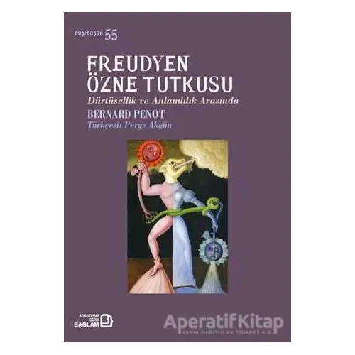 Freudyen Özne Tutkusu - Bernard Penot - Bağlam Yayınları