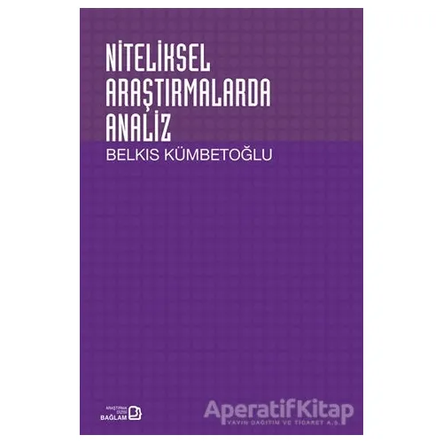 Niteliksel Araştırmalarda Analiz - Belkıs Kümbetoğlu - Bağlam Yayınları
