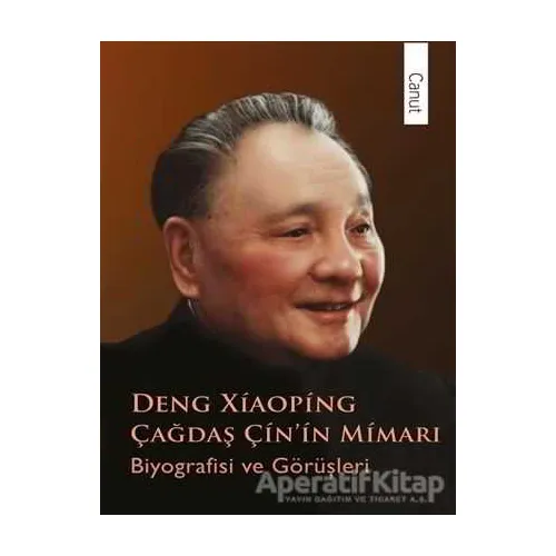 Deng Xiaoping Çağdaş Çin’in Mimarı - Pu Guoliang - Canut Yayınları