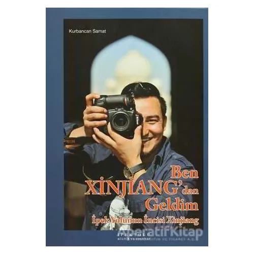 Ben Xinjiangdan Geldim - Kurbancan Samat - Canut Yayınları