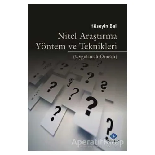 Nitel Araştırma Yöntem ve Teknikleri - Hüseyin Bal - Sentez Yayınları