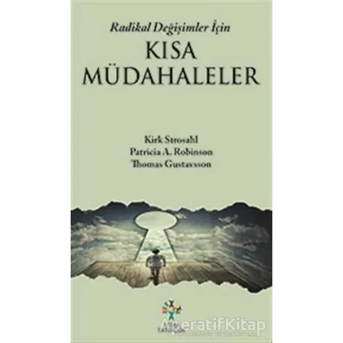 Radikal Değişimler İçin Kısa Müdahaleler - Kirk Strosahl - Litera Yayıncılık