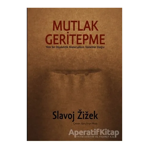 Mutlak Geritepme - Slavoj Zizek - Encore Yayınları