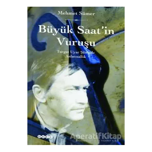 Büyük Saatin Vuruşu - Mehmet Sümer - Hece Yayınları