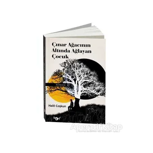 Çınar Ağacının Altında Ağlayan Çocuk - Halil Coşkun - Harf Eğitim Yayıncılık