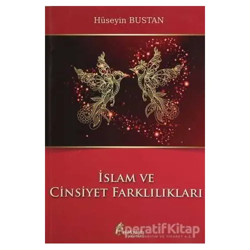 İslam ve Cinsiyet Farklılıkları - Hüseyin Bustan - el-Mustafa Yayınları