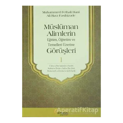 Müslüman Alimlerin Eğitim, Öğretim ve Temelleri Üzerine Görüşleri 1