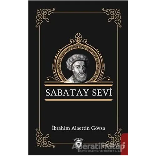 Sabatay Sevi - İbrahim Alaettin Gövsa - Dorlion Yayınları