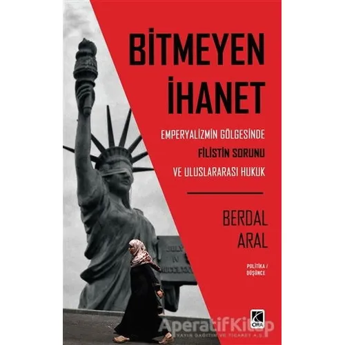 Bitmeyen İhanet: Emperyalizmin Gölgesinde Filistin Sorunu ve Uluslararası Hukuk
