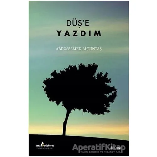 Düşe Yazdım - Abdussamed Altuntaş - Çıra Yayınları