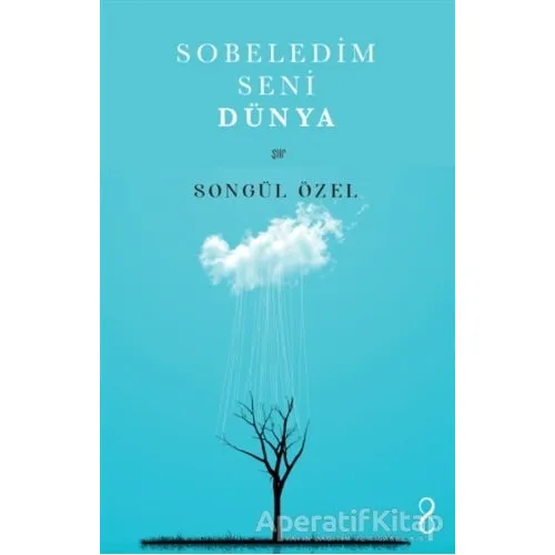 Sobeledim Seni Dünya - Songül Özel - Bengisu Yayınları