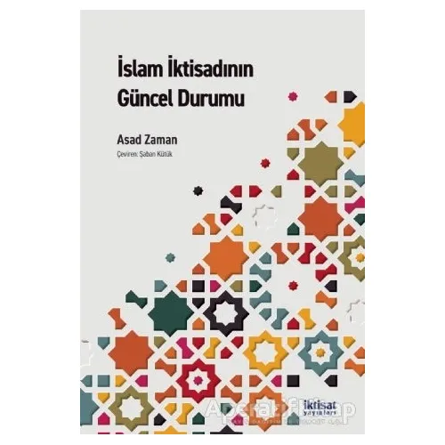 İslam İktisadının Güncel Durumu - Asad Zaman - İktisat Yayınları