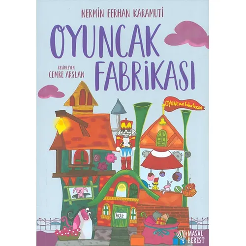 Oyuncak Fabrikası - Nermin Ferhan Karamuti - Masalperest