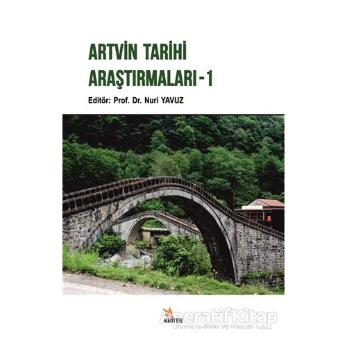 Artvin Tarihi Araştırmaları - 1 - Nagehan Küçükyıldız - Kriter Yayınları