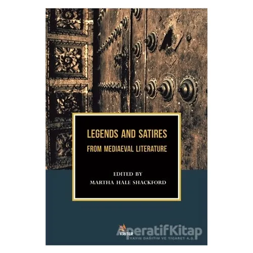 Legends and Satires From Mediaeval Literature - Martha Hale Shackford - Kriter Yayınları