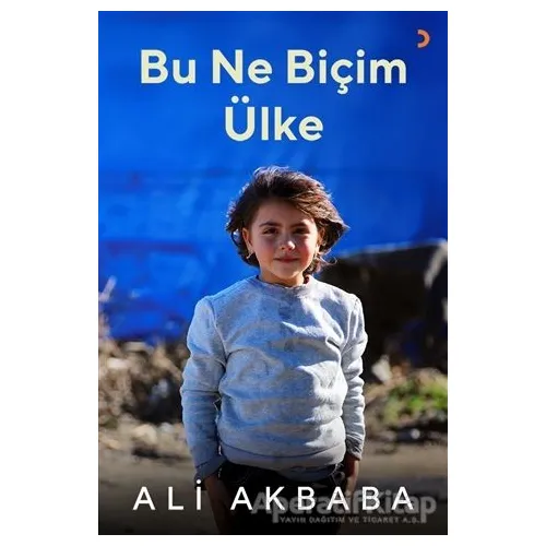 Bu Ne Biçim Ülke - Ali Akbaba - Cinius Yayınları