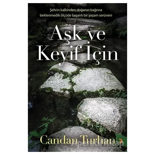 Aşk ve Keyif İçin - Candan Turhan - Cinius Yayınları