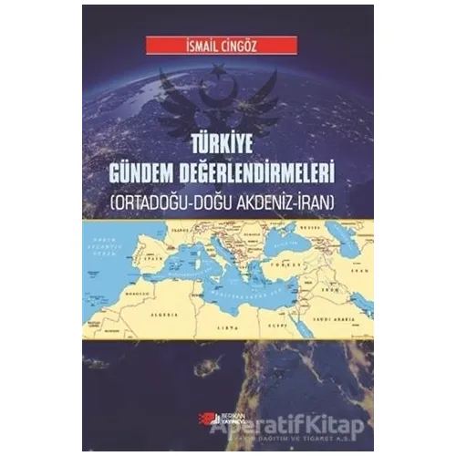 Türkiye Gündem Değerlendirmeleri - İsmail Cingöz - Berikan Yayınevi