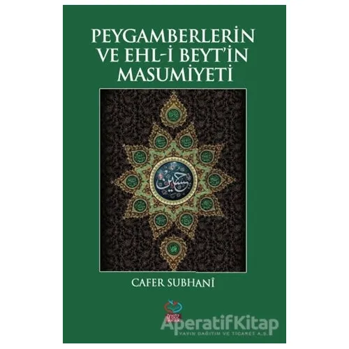 Peygamberlerin ve Ehl-i Beyt’in Masumiyeti - Cafer Subhani - Önsöz Yayıncılık