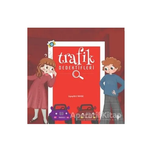 Trafik Dedektifleri - Zeynep Bulut Akyıldız - Türkiye Diyanet Vakfı Yayınları