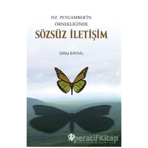 Hz. Peygamber’in Örnekliğinde Sözsüz İletişim - Zehra Baysal - Türkiye Diyanet Vakfı Yayınları