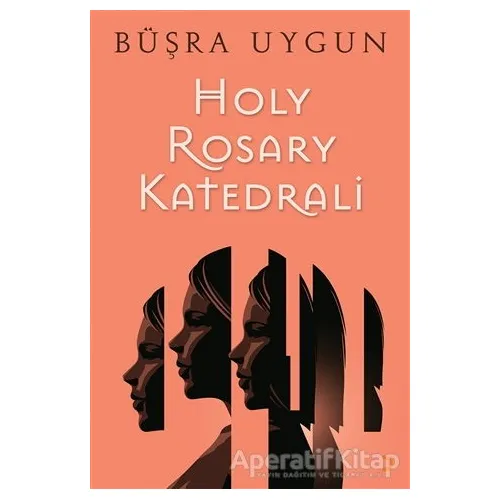 Holy Rosary Katedrali - Büşra Uygun - Cinius Yayınları