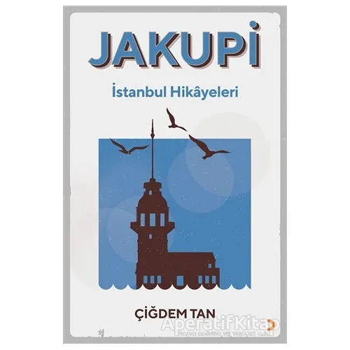 Jakupi - İstanbul Hikayeleri - Çiğdem Tan - Cinius Yayınları