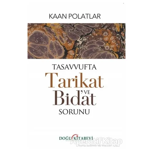 Tasavvufta Tarikat ve Bidat Sorunu - Kaan Polatlar - Doğu Kitabevi