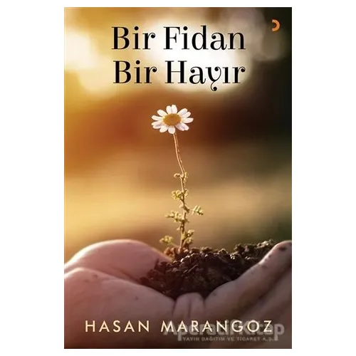 Bir Fidan Bir Hayır - Hasan Marangoz - Cinius Yayınları