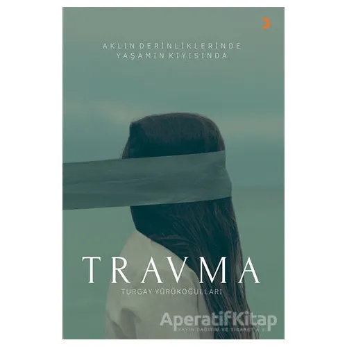 Travma - Turgay Yürükoğulları - Cinius Yayınları