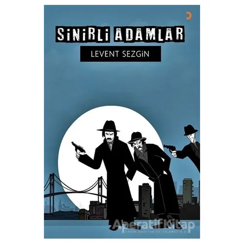 Sinirli Adamlar - Levent Sezgin - Cinius Yayınları