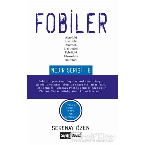 Fobiler - Serenay Özen - Siyah Beyaz Yayınları