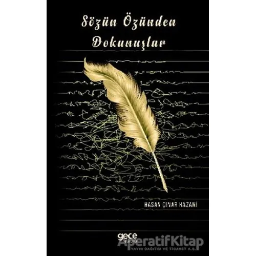 Sözün Özünden Dokunuşlar - Hasan Çınar Hazani - Gece Kitaplığı