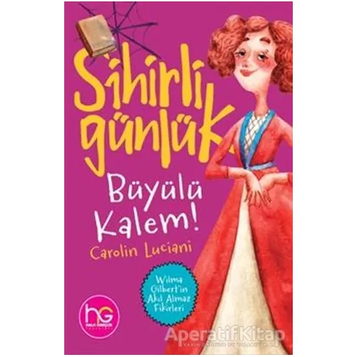 Büyülü Kalem! - Sihirli Günlük - Carolin Luciani - Halk Kitabevi