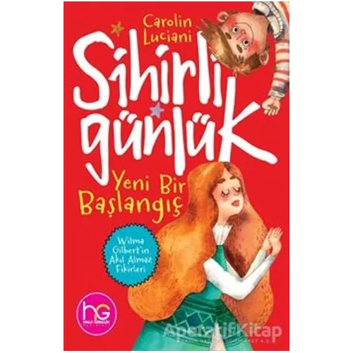 Yeni Bir Başlangıç - Sihirli Günlük - Carolin Luciani - Halk Kitabevi
