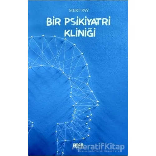 Bir Psikiyatri Kliniği - Mert Pay - Gece Kitaplığı