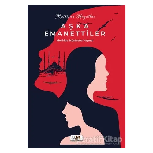 Müstesna Hayatlar Aşka Emanettiler - Mevhibe Müstesna Yaşınel - Tilki Kitap