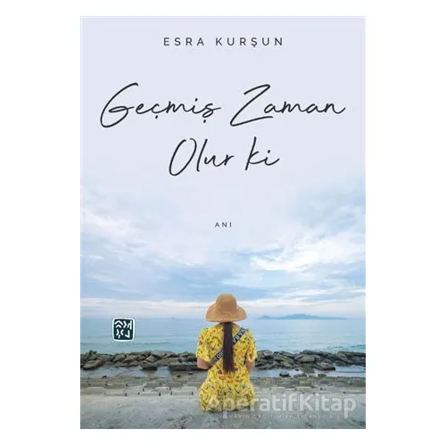 Geçmiş Zaman Olur Ki - Esra Kurşun - Kutlu Yayınevi