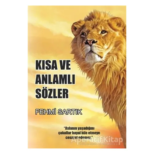 Kısa ve Anlamlı Sözler - Fehmi Sartık - Kutlu Yayınevi