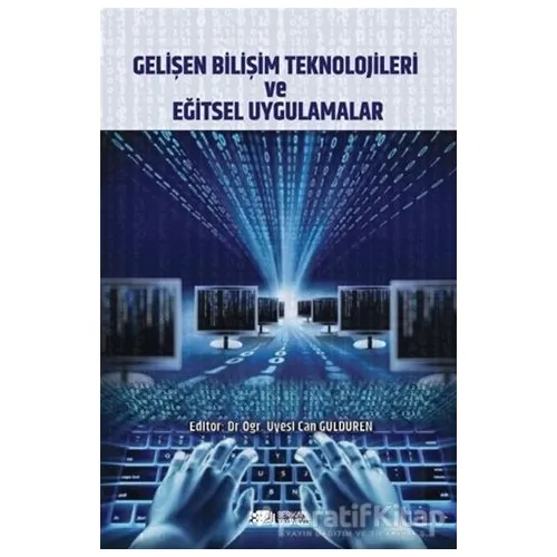 Gelişen Bilişim Teknolojileri ve Eğitsel Uygulamalar - Can Güldüren - Berikan Yayınları
