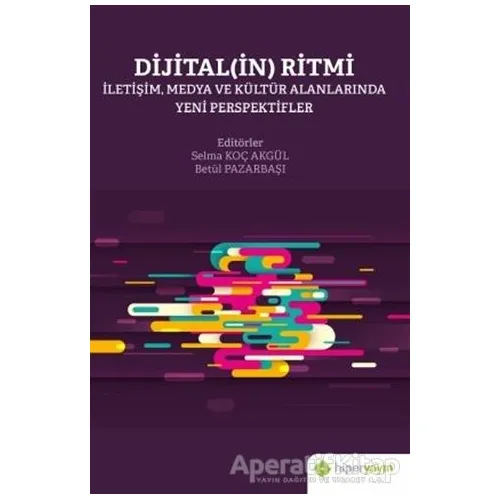 Dijital(in) Ritmi - Selma Koç Akgül - Hiperlink Yayınları