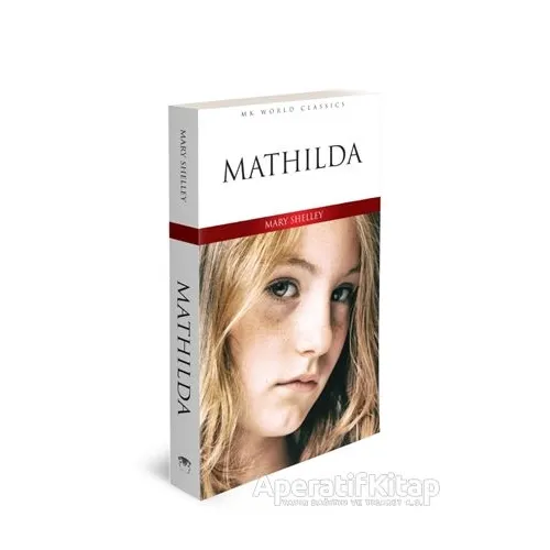 Mathilda - İngilizce Roman - Mary Shelley - MK Publications