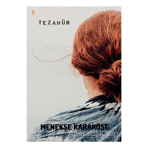 Tezahür - Menekşe Karaköse - Cinius Yayınları