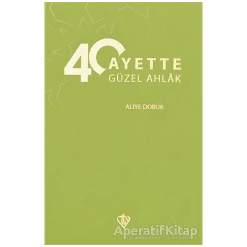 40 Ayette Güzel Ahlak - Aliye Doruk - Türkiye Diyanet Vakfı Yayınları
