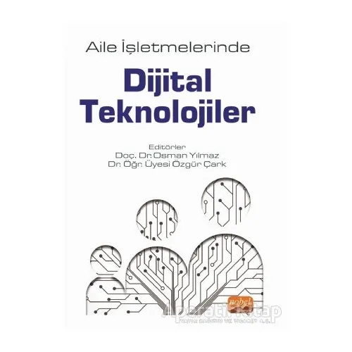 Aile İşletmelerinde Dijital Teknolojiler - Osman Yılmaz - Nobel Bilimsel Eserler