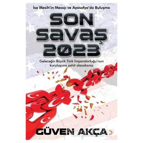Son Savaş 2023 - Güven Akça - Cinius Yayınları