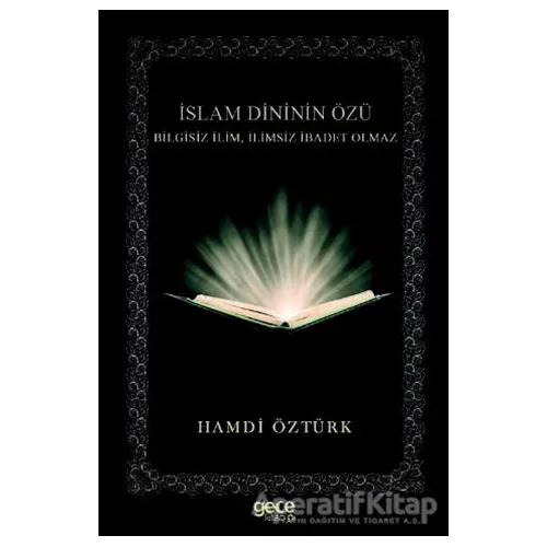 İslam Dininin Özü - Hamdi Öztürk - Gece Kitaplığı