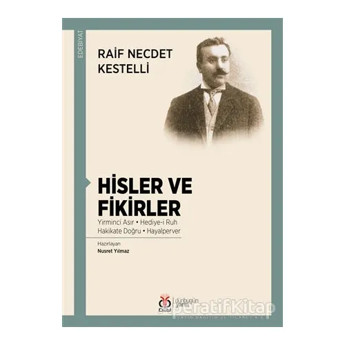 Hisler ve Fikirler - Raif Necdet Kestelli - DBY Yayınları
