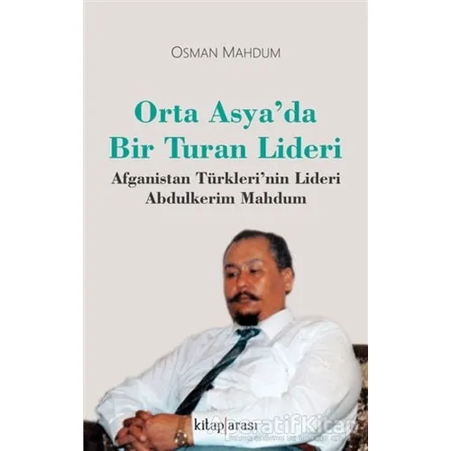 Orta Asya’da Bir Turan Lideri - Osman Mahdum - Kitap Arası